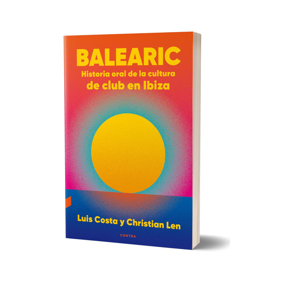 Balearic. Historia oral de la cultura de club en Ibiza