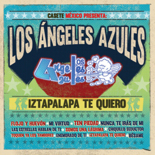 Los Ángeles Azules - Iztapalapa Te Quiero - CD