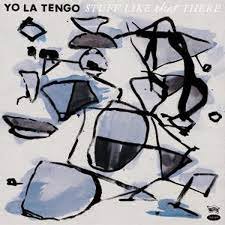 Yo la tengo - Stuff Like That There - CD