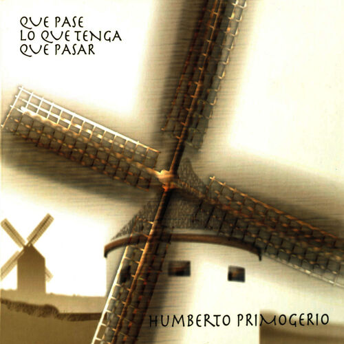 Humberto Primogerio - Que Pase Lo Que Tenga Que Pasar - CD