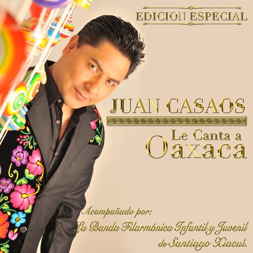 Juan Casaos - Le Canta A Oaxaca - CD