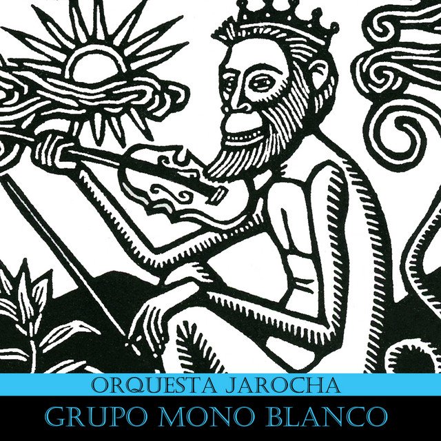 Grupo Mono Blanco - Orquesta Jarocha - CD