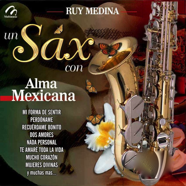 Ruy Medina - Un Sax Con Alma Mexicana - CD