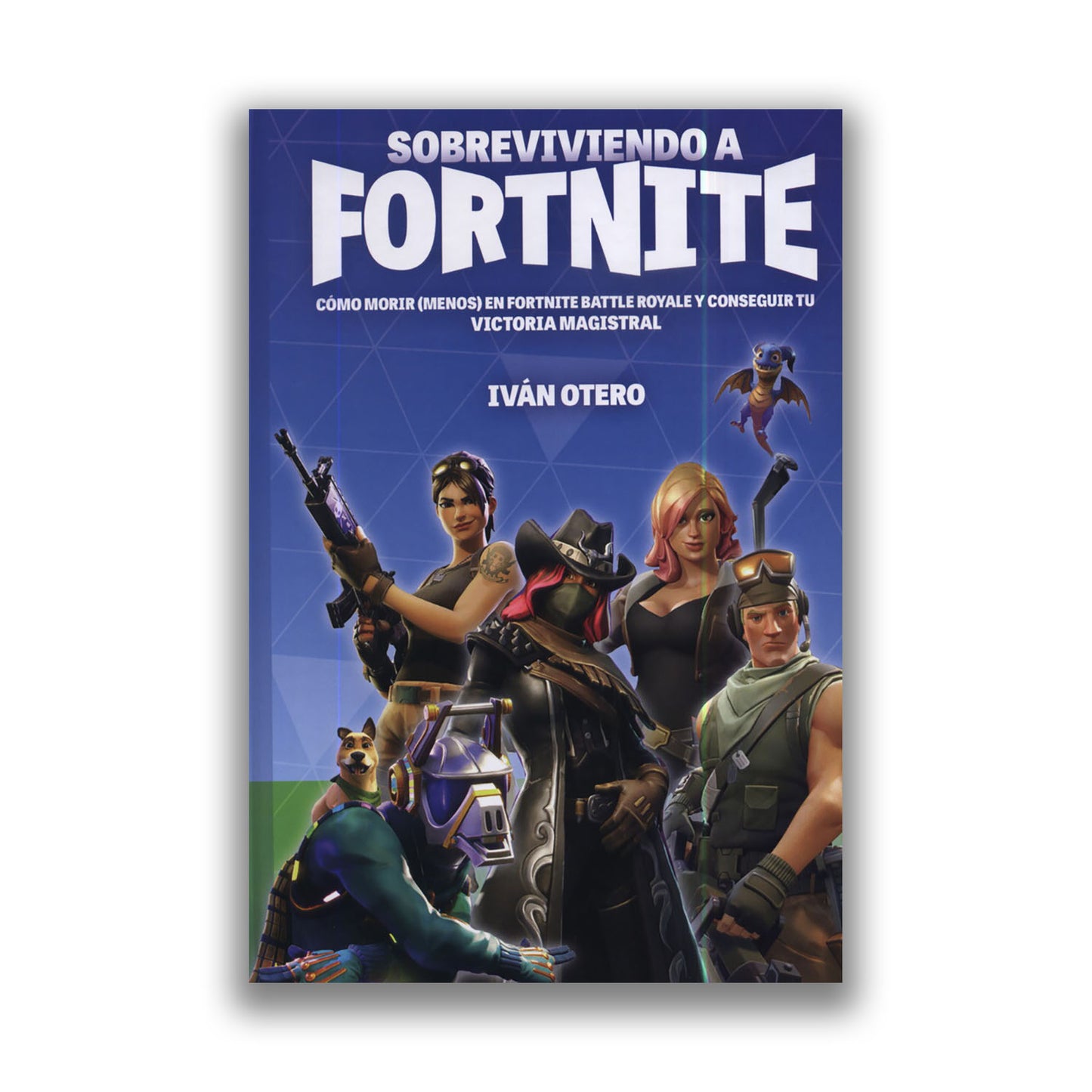 Sobreviviendo a Fortnite. Cómo morir (menos) en Fornite Battle Royale y conseguir tu victoria magistral