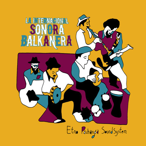 La internacional Sonora Balkanera - Etno Pachanga, Sound System - CD